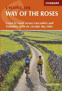 Cycling the Way of the Roses: Coast to coast across Lancashire and Yorkshire, with six circular day rides