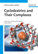 Cyclodextrins and Their Complexes: Chemistry, Analytical Methods, Applications