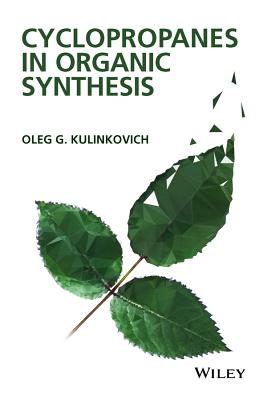 Cyclopropanes in Organic Synthesis - Kulinkovich, Oleg G.