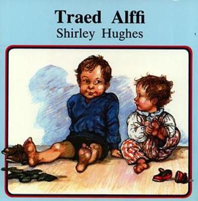 Cyfres Alffi: Traed Alffi - Hughes, Shirley, and Jones, Tegwyn (Translated by)