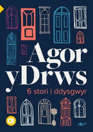 Cyfres Amdani: Agor y Drws: 6 Stori Fer i Ddysgwyr
