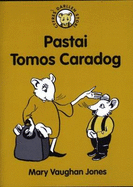 Cyfres Darllen Stori: 7. Pastai Tomos Caradog - Jones, Mary Vaughan, and Jones, Rowena Wyn (Illustrator)