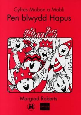 Cyfres Mabon a Mabli: Pen Blwydd Hapus - Roberts, Margiad, and Jones, Jac (Illustrator)