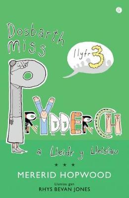 Cyfres Miss Prydderch: 3. Dosbarth Miss Prydderch a Lleidr y Lleisiau - Hopwood, Mererid, and Jones, Rhys Bevan (Illustrator)