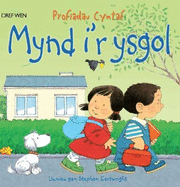 Cyfres Profiadau Cyntaf: Mynd i'r Ysgol/Going to School: Going to School