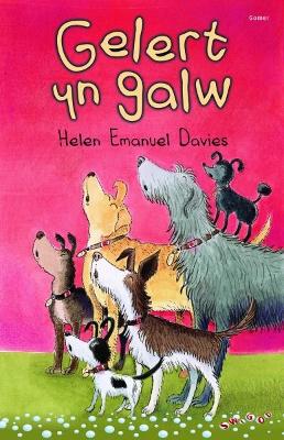 Cyfres Swigod: Gelert yn Galw - Davies, Helen Emanuel