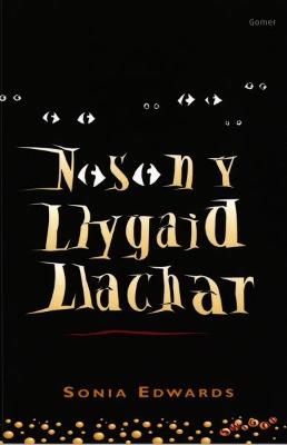 Cyfres Swigod: Noson y Llygaid Llachar - Edwards, Sonia