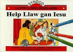 Cyfres Syndod - Llyfr Lliwio Beiblaidd: Help Llaw gan Iesu