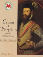 Cymru a Phrydain Yn Y Byd Modern Cynnar: Tua 1500-tua 1760