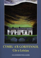 Cymru a'r Gorffennol - Cor o Leisiau