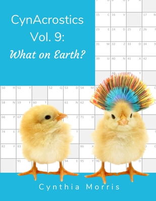 CynAcrostics Volume 9: What on Earth? - Morris, Cynthia