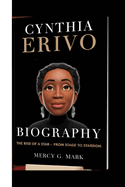 Cynthia Erivo Biography: The rise of a star - from stage to stardom