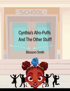 Cynthia's Afro-Puffs And The Other Stuff!