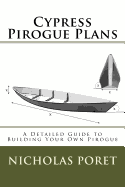 Cypress Pirogue Plans: A Detailed Guide to Building Your Own Pirogue