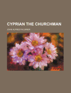 Cyprian: The Churchman