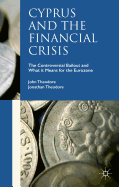 Cyprus and the Financial Crisis: The Controversial Bailout and What It Means for the Eurozone