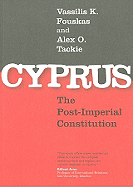 Cyprus: The Post-Imperial Constitution