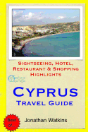 Cyprus Travel Guide: Sightseeing, Hotel, Restaurant & Shopping Highlights
