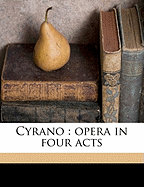 Cyrano : opera in four acts