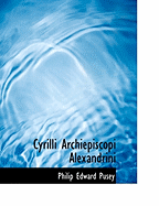 Cyrilli Archiepiscopi Alexandrini