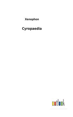 Cyropaedia - Xenophon