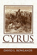 Cyrus: An Historical Novel