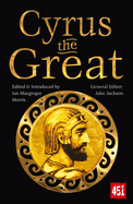 Cyrus the Great: Epic and Legendary Leaders