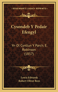 Cysondeb y Pedair Efengyl: Yn Ol Cynllun y Parch. E. Robinson (1857)