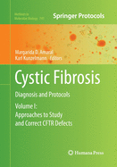 Cystic Fibrosis: Diagnosis and Protocols, Volume 1: Approaches to Study and Correct CFTR Defects