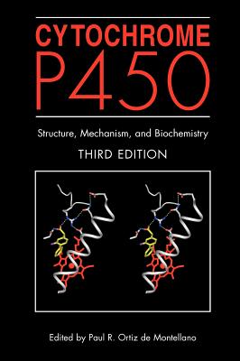 Cytochrome P450: Structure, Mechanism, and Biochemistry - Ortiz De Montellano, Paul R (Editor)