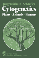 Cytogenetics: Plants, Animals, Humans
