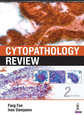 Cytopathology Review - Fan, Fang, and Damjanov, Ivan