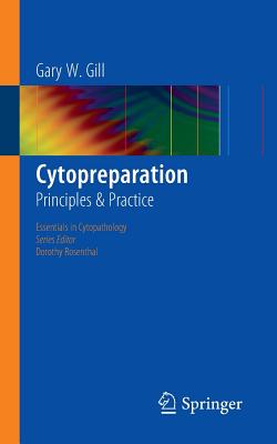 Cytopreparation: Principles & Practice - Gill, Gary