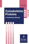 Cytoskeleton Proteins: A Purification Manual