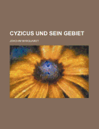 Cyzicus Und Sein Gebiet