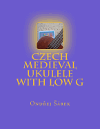 Czech Medieval Ukulele with Low G
