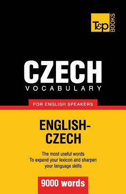 Czech vocabulary for English speakers - 9000 words - Taranov, Andrey