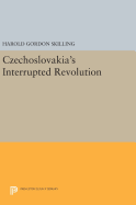 Czechoslovakia's Interrupted Revolution