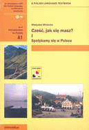 Czesc, Jak Sie Masz? Level A1: Introduction to Polish. A Polish Language Textbook