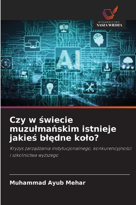 Czy w  wiecie muzulma skim istnieje jakie  bl dne kolo? - Mehar, Muhammad Ayub