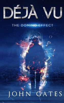 Dj Vu: The Domino Effect - Gates, John