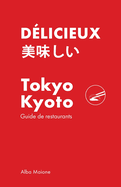 Dlicieux: Tokyo & Kyoto Guide de restaurants