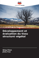 Dveloppement et valuation du tissu structur vgtal