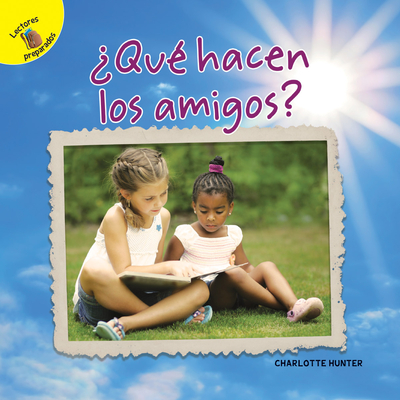 D?as de Descubrimiento (Discovery Days) Qu? Hacen Los Amigos: What Friends Do - Hunter, Charlotte