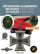 D?Corations Allemandes: Militaires (1935-1945) Et Civiles (1919-1945)