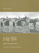 D-Day 1944: Gold & Juno Beaches - Ford, Ken