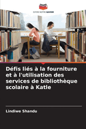 D?fis li?s ? la fourniture et ? l'utilisation des services de biblioth?que scolaire ? Katle