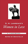D.H. Lawrence's Women in Love: A Casebook