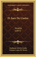 D. Inez de Castro: Novella (1837)