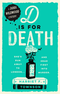 D is for Death: meet the most entertaining and intriguing new detective since Enola Holmes in this gripping mystery!